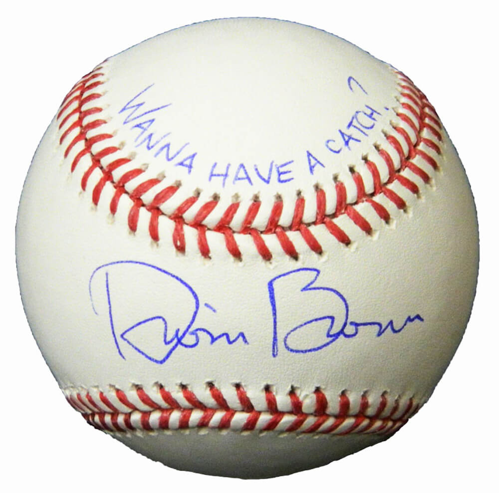 Dwier Brown Signed Official MLB Baseball w/Wanna Have A Catch? - BROBSB502 - Dwier Brown Signed Official MLB Baseball w/Wanna Have A Catch? product image