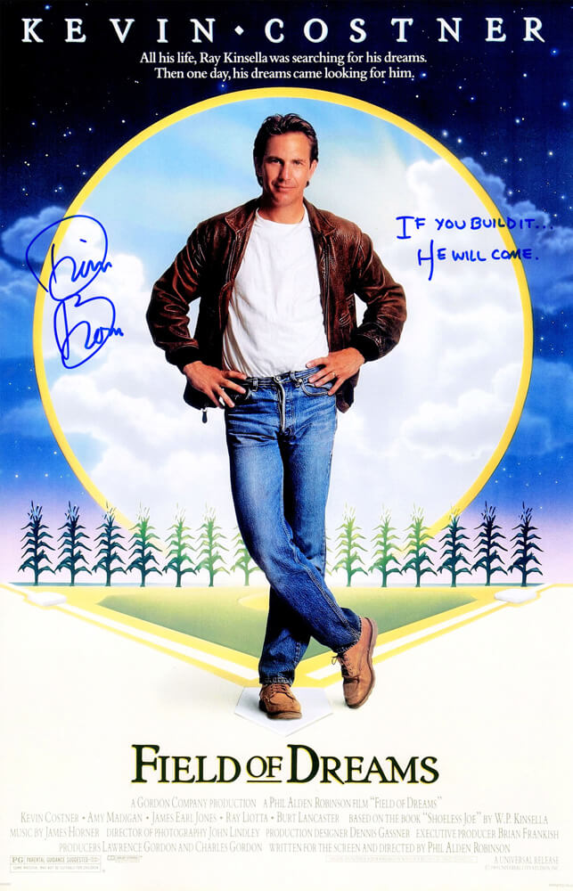 Dwier Brown Signed Field of Dreams 11x17 Movie Poster w/If You Build It, He Will Come - BROPST502 - Dwier Brown Signed Field of Dreams 11x17 Movie Poster w/If You Build It, He Will Come product image