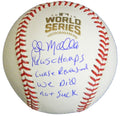 John Mallee Signed Rawlings Official 2016 World Series Baseball w/16 WS Champs, Curse Reversed, We Did Not Suck - MALBSB105 - John Mallee Signed Rawlings Official 2016 World Series Baseball w/16 WS Champs, Curse Reversed, We Did Not Suck product image