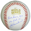 Kerry Wood Signed Rawlings Official 2016 World Series Baseball w/Ernie, Ronnie, Harry We Did It - WOOBSB104 - Kerry Wood Signed Rawlings Official 2016 World Series Baseball w/Ernie, Ronnie, Harry We Did It product image
